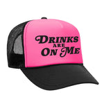 Drinks Are On Me Foam Trucker Hat - Black / Pink