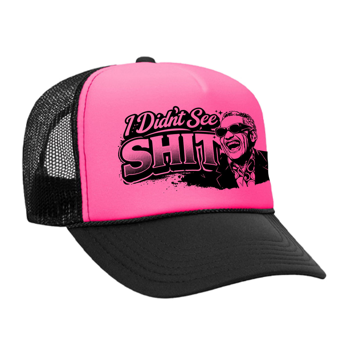I Didn't See Sh!t Foam Trucker Hat - Charles Edition