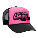 I Didn't See Sh!t Foam Trucker Hat - Black / Pink