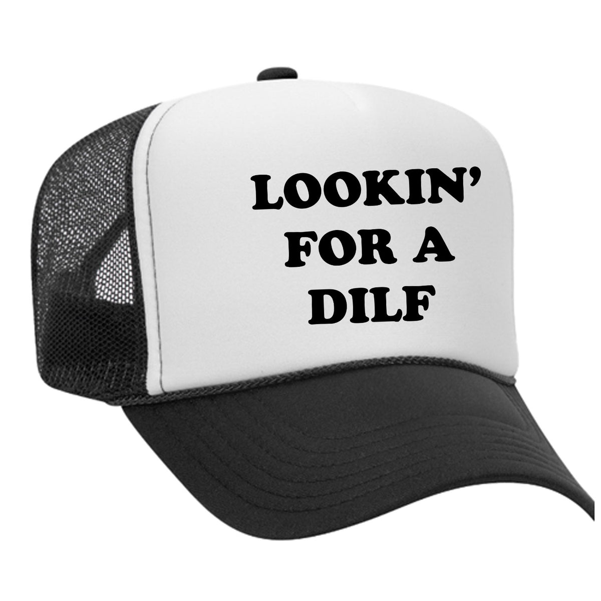 Lookin' For A Dilf Foam Trucker Hat