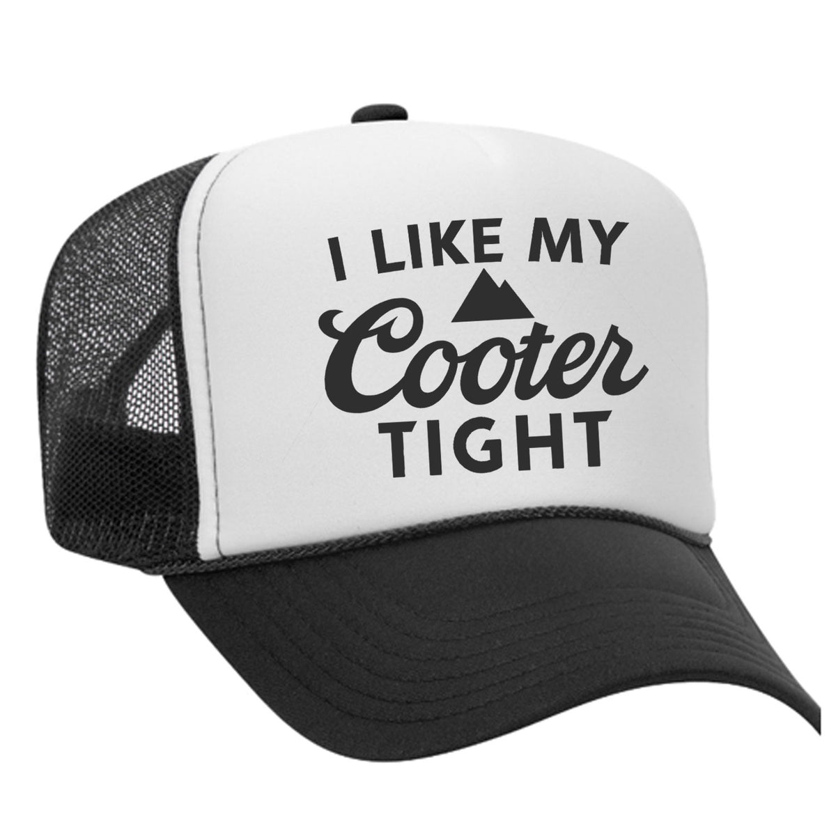 I Like My Cooter Tight Foam Trucker Hat