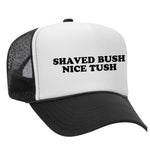 Shaved Bush Nice Tush Foam Trucker Hat - Black / White / Black