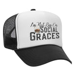 I'm Not Big On Social Graces Foam Trucker Hat - Black / White