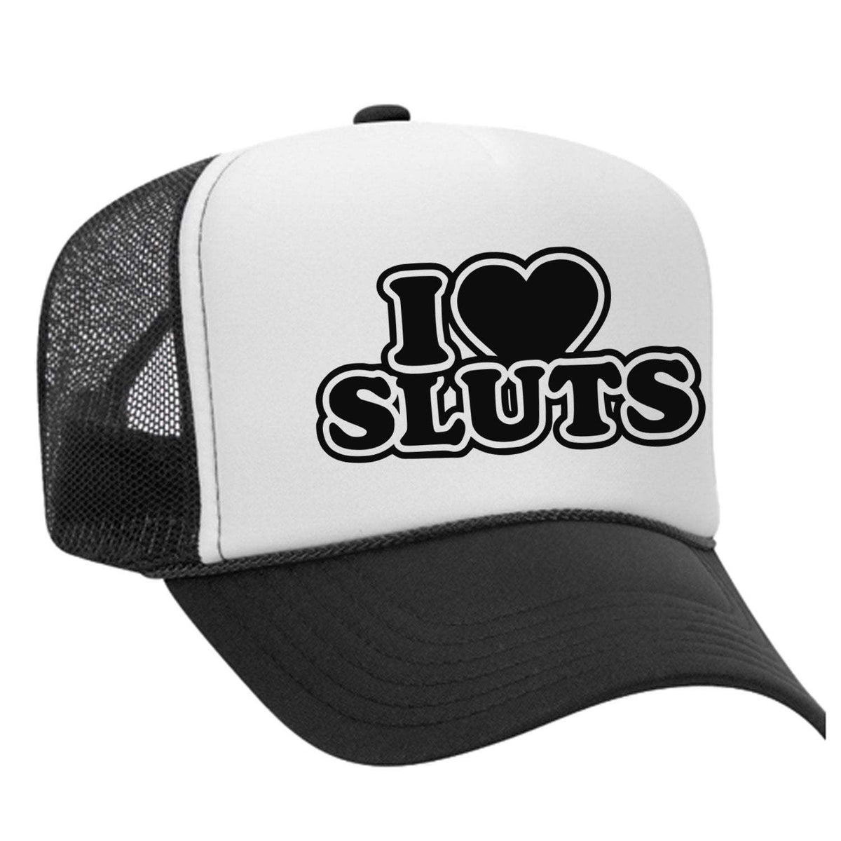 I Love Sluts Foam Trucker Hat - Black / White