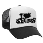 I Love Sluts Foam Trucker Hat - Black / White