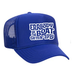 Errbody On The Boat Gettin' Tipsy Foam Trucker Hat
