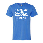 I Like My Cooter Tight Tee
