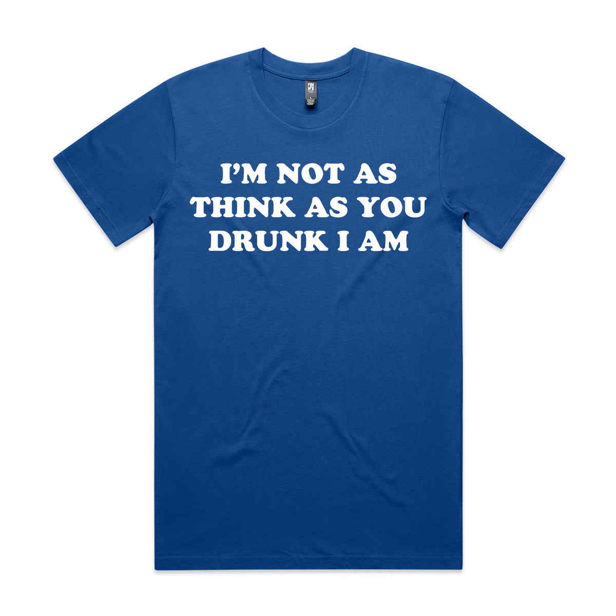 I'm Not As Think As You Drunk I Am Premium Tee