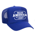 Make America Affordable Again Foam Trucker Hat - Blue
