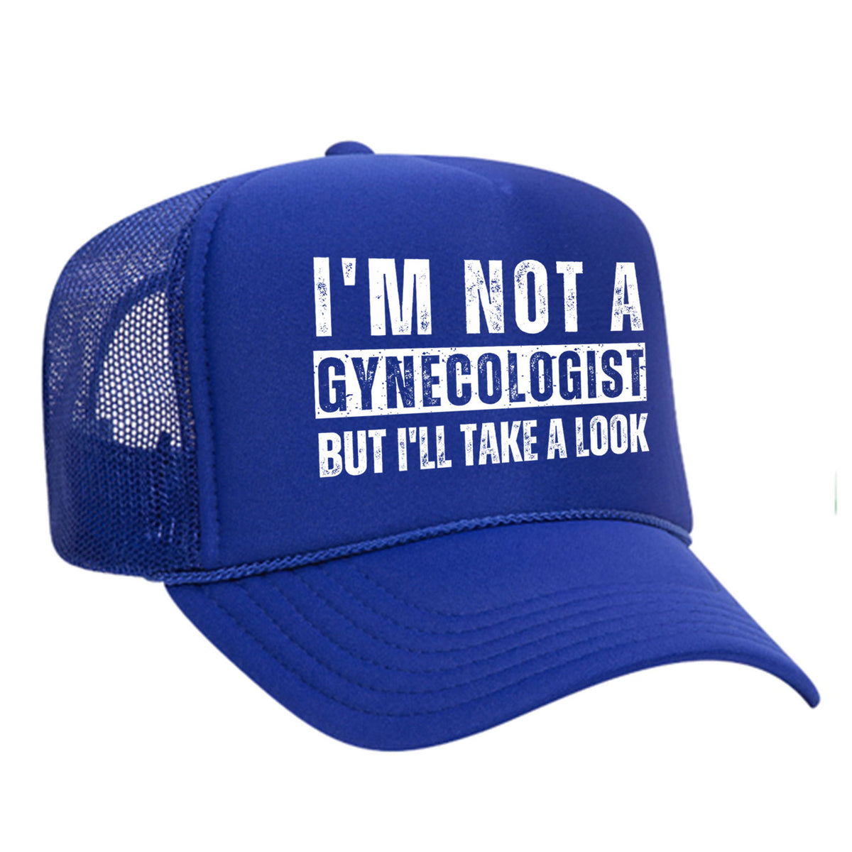 I'm Not A Gynecologist Foam Trucker Hat