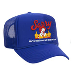 Sorry - We're Fresh Out Of McF*cks Foam Trucker Hat - Blue