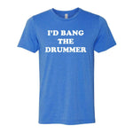 I'd Bang The Drummer Tee - Blue