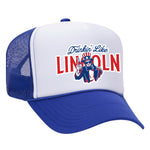 Drinkin' Like Lincoln Foam Trucker Hat