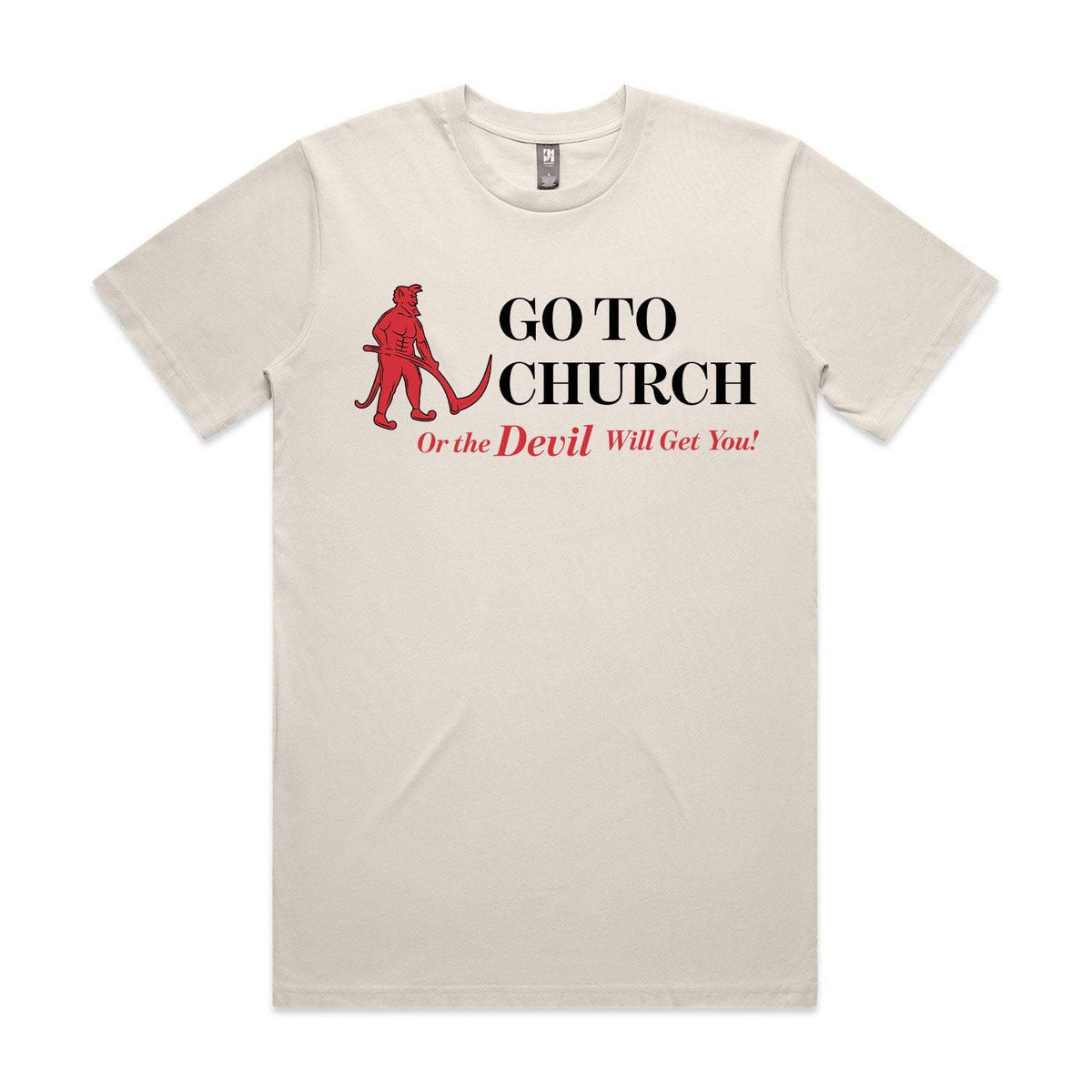 Go To Church Or The Devil Will Get You Premium Tee - Bone