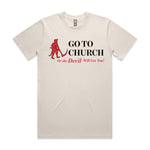 Go To Church Or The Devil Will Get You Premium Tee - Bone