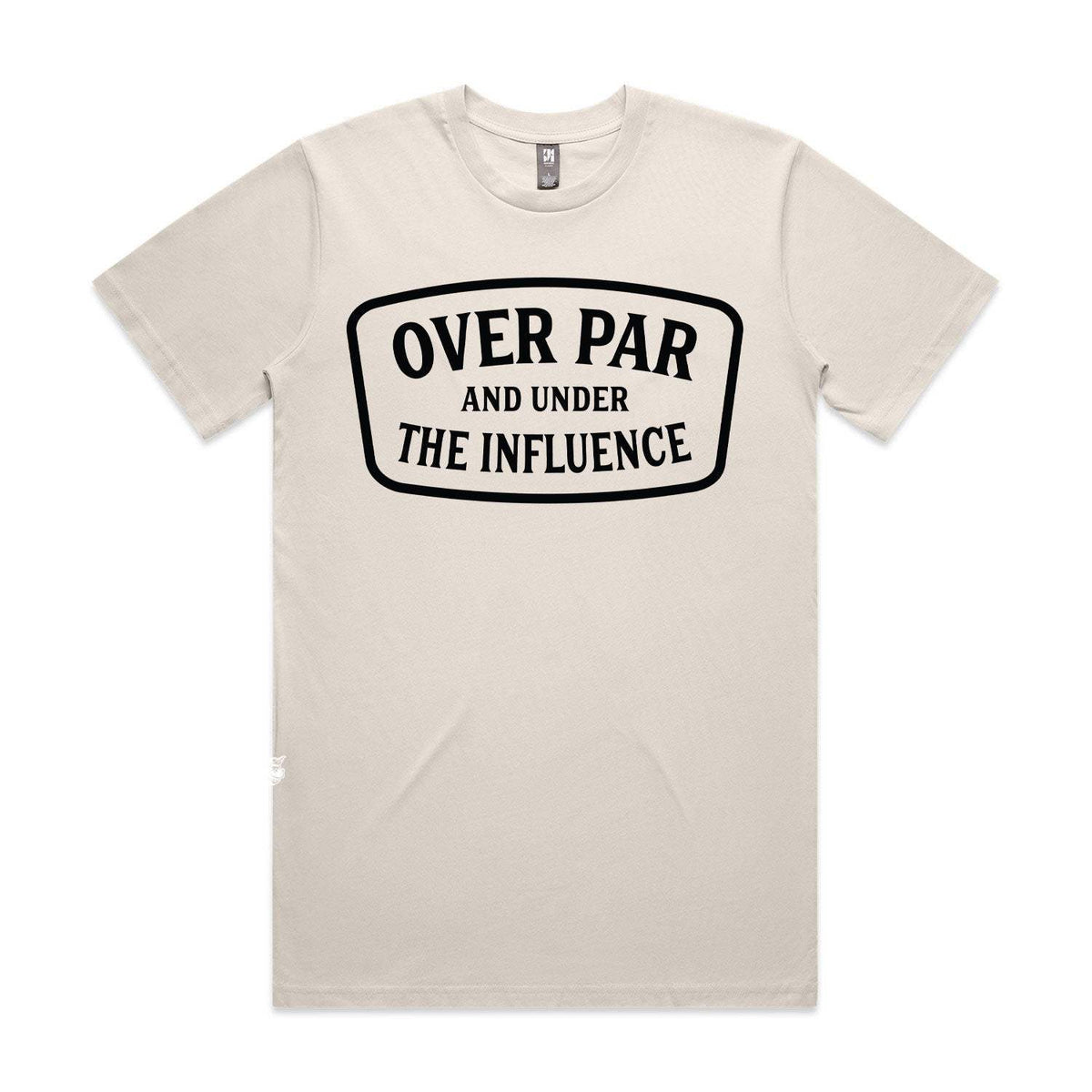 Over Par & Under The Influence Premium Tee - Bone