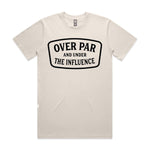 Over Par & Under The Influence Premium Tee - Bone