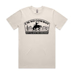 I'm No Cowboy Premium Tee - Bone