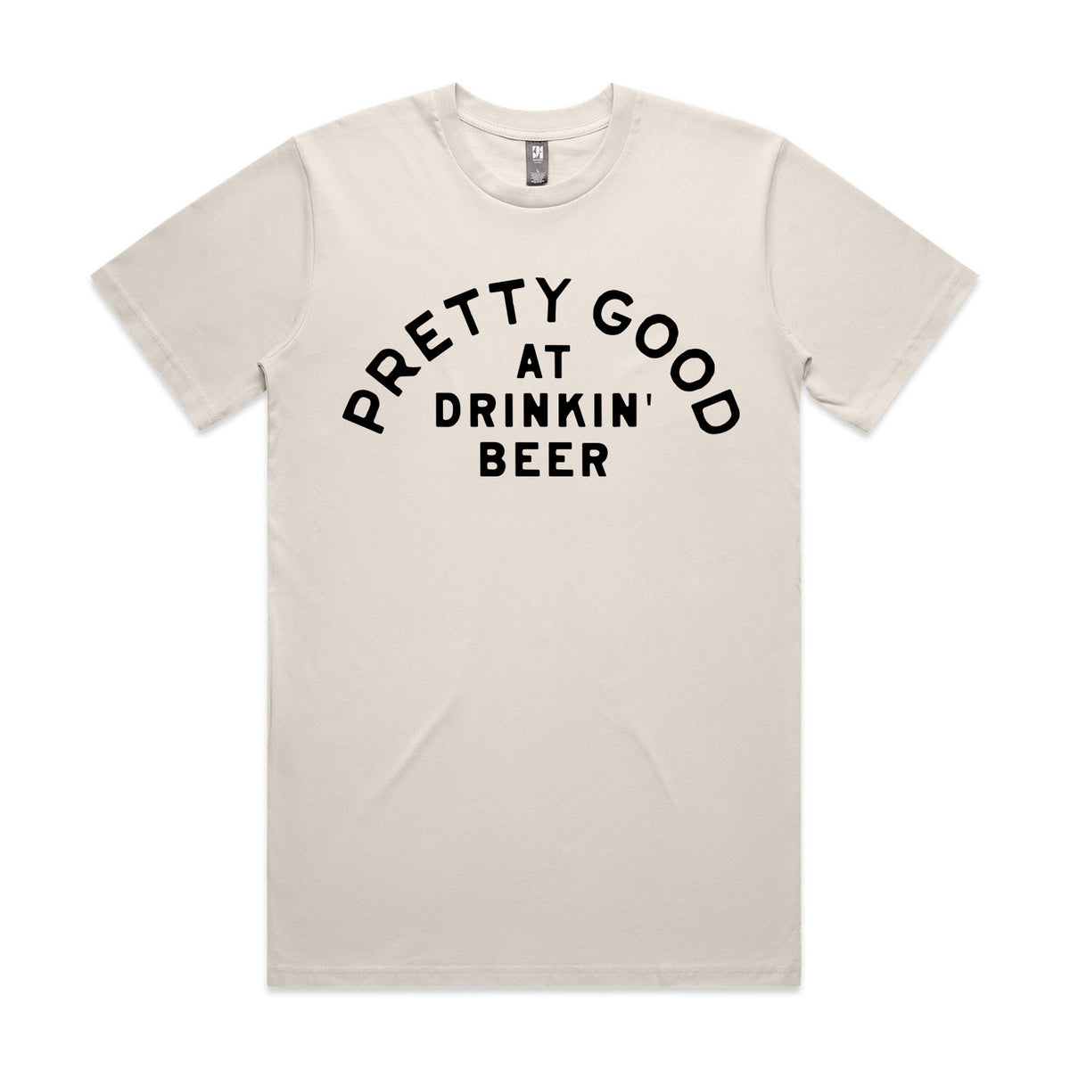 Pretty Good At Drinkin' Beer Premium Tee