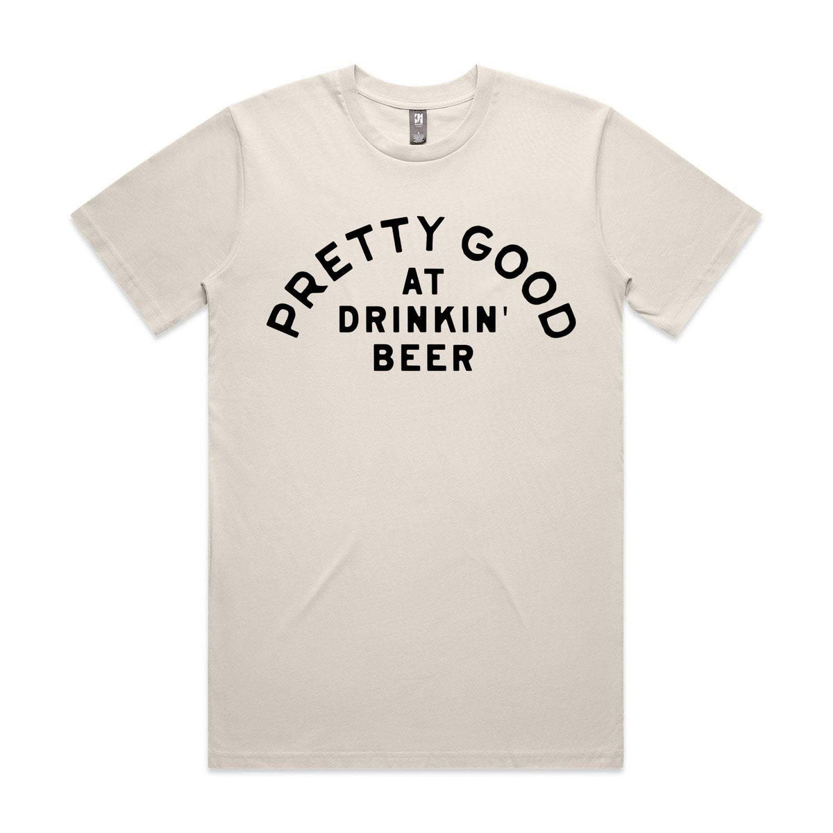 Pretty Good At Drinkin' Beer Premium Tee - Bone