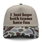 I Just Hope Both Teams Have Fun Embroidered Hat - Brackish