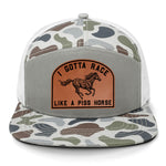 I Gotta Race Like A Piss Horse 7 Panel Hat