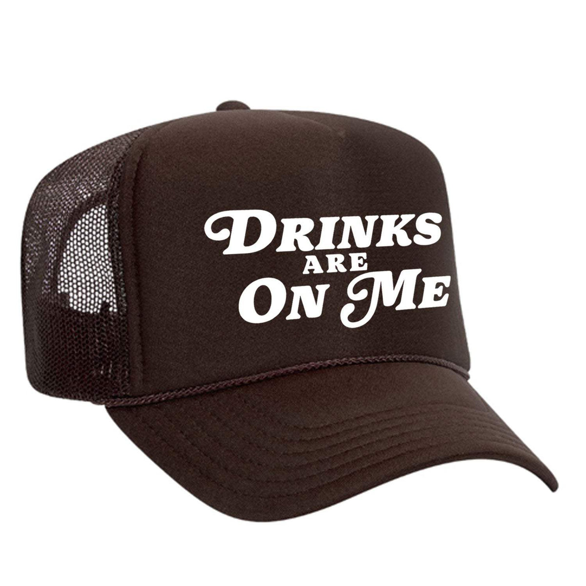 Drinks Are On Me Foam Trucker Hat - Brown
