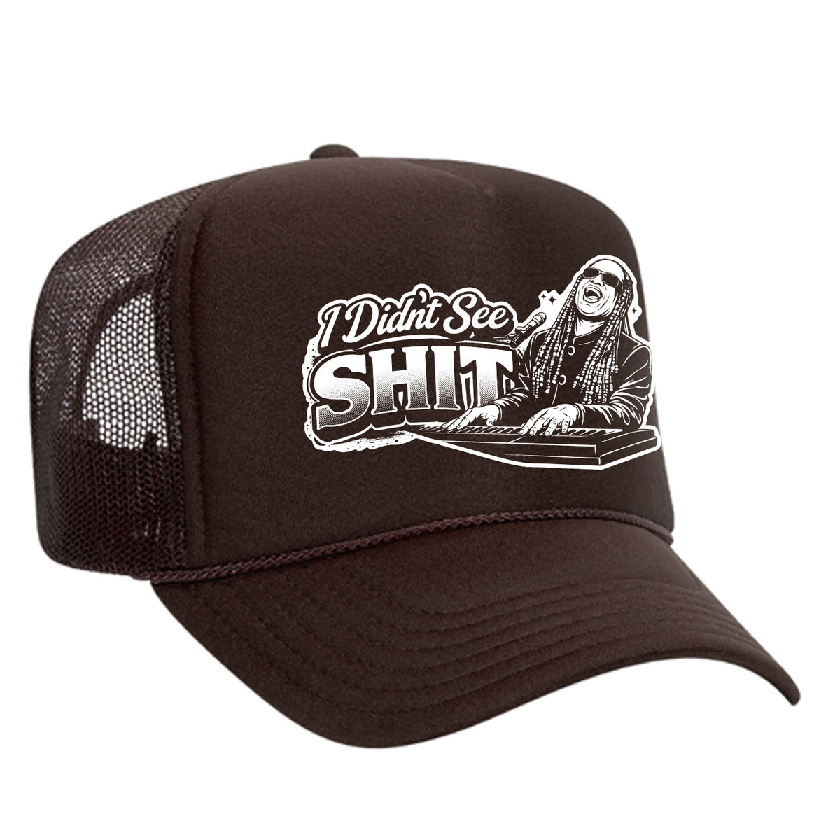 I Didn't See Sh!t Foam Trucker Hat