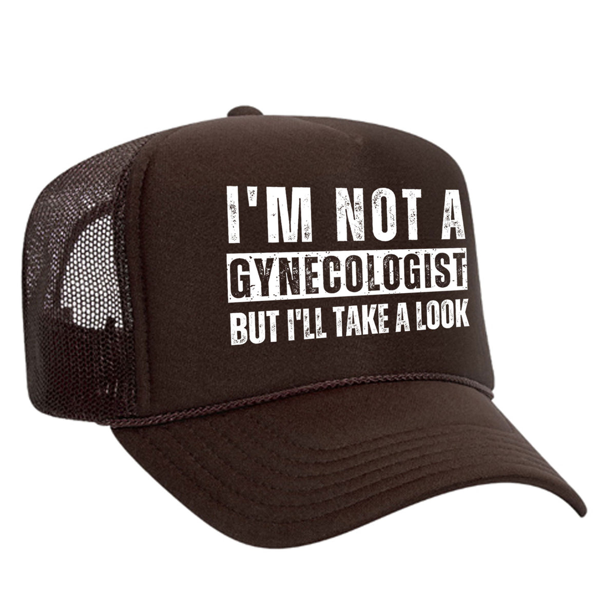 I'm Not A Gynecologist Foam Trucker Hat