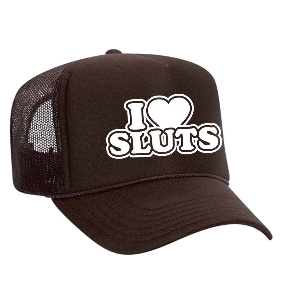 I Love Sluts Foam Trucker Hat - Brown