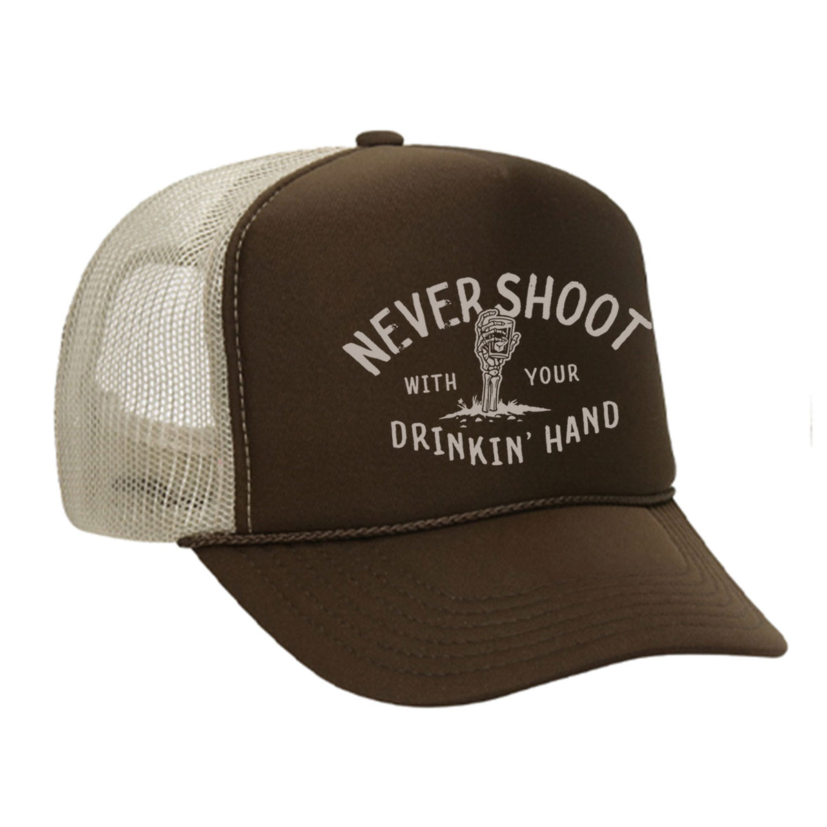 Never Shoot With Your Drinkin' Hand Foam Trucker Hat