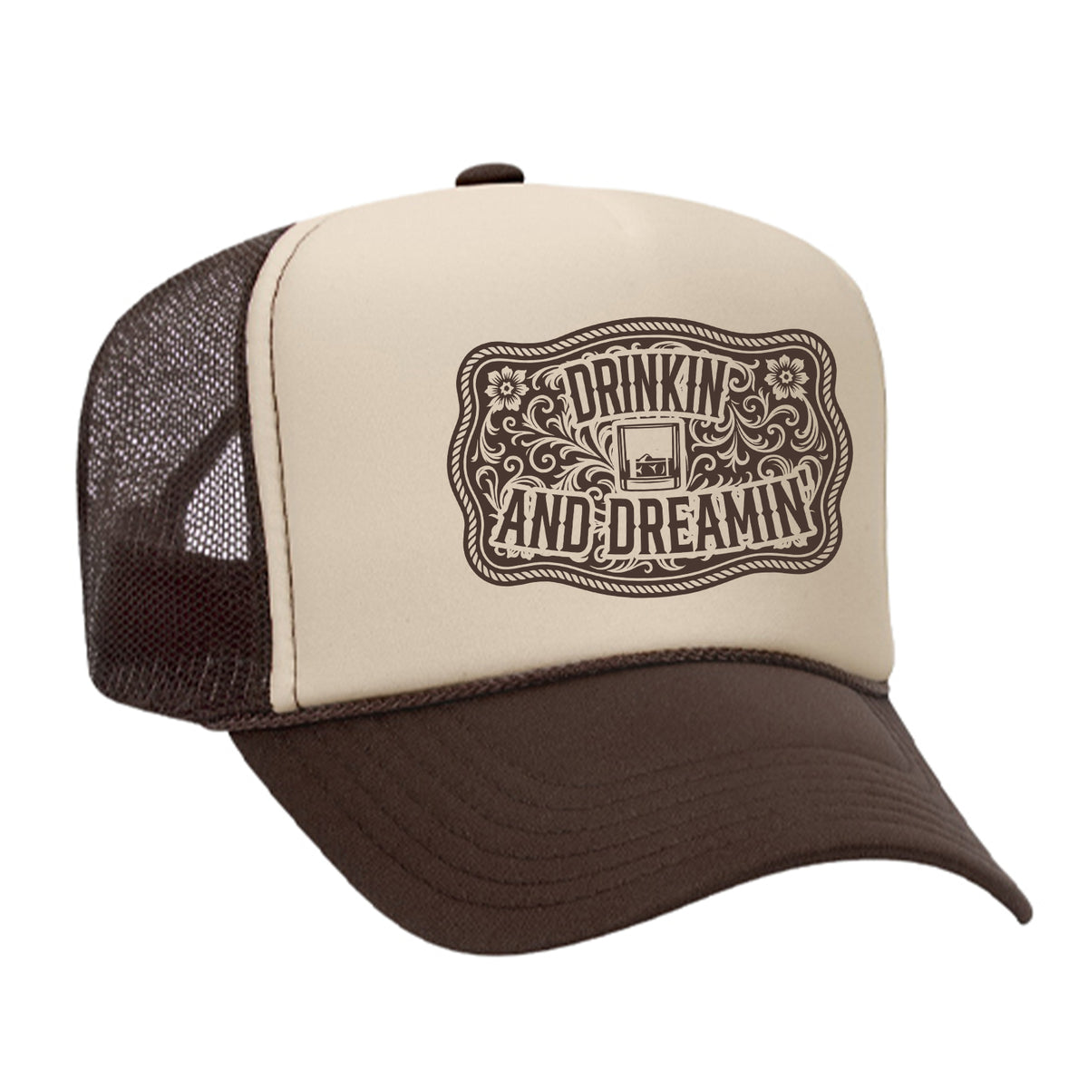 Drinkin' And Dreamin' Foam Trucker Hat