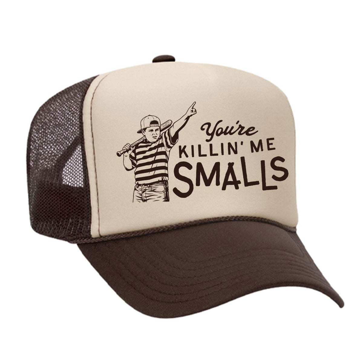 You're Killin' Me Smalls Foam Trucker Hat - Brown / Tan