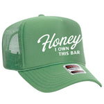 Honey I Own This Bar Foam Trucker Hat Limited Edition