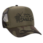 You're Killin' Me Smalls Foam Trucker Hat - Camo / Dark Green