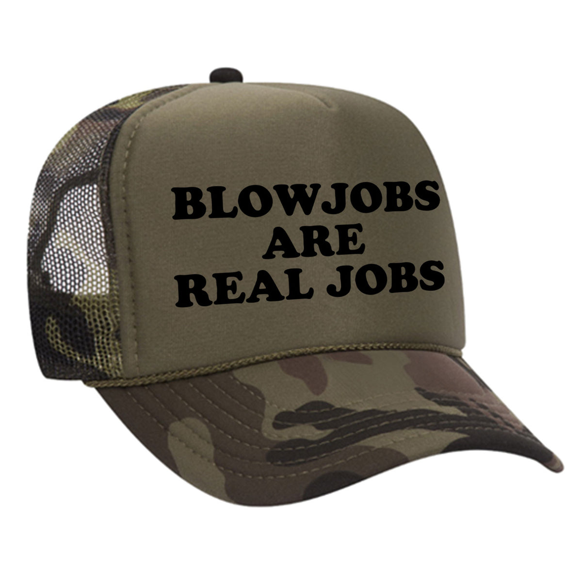 Blowjobs Are Real Jobs Foam Trucker Hat