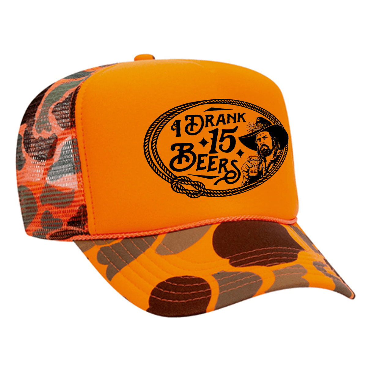 I Drank 15 Beers Foam Trucker Hat - Camo / Orange
