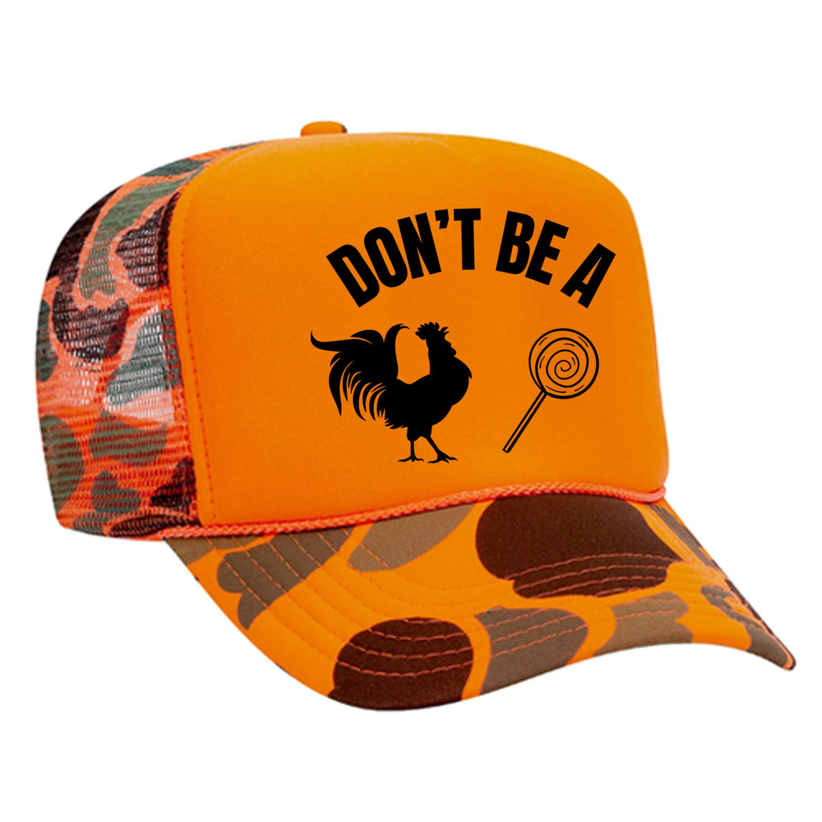 Don't Be A C*ck Sucker Foam Trucker Hat
