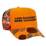 Less Naggin' More Gaggin' Foam Trucker Hat - Camo / Orange