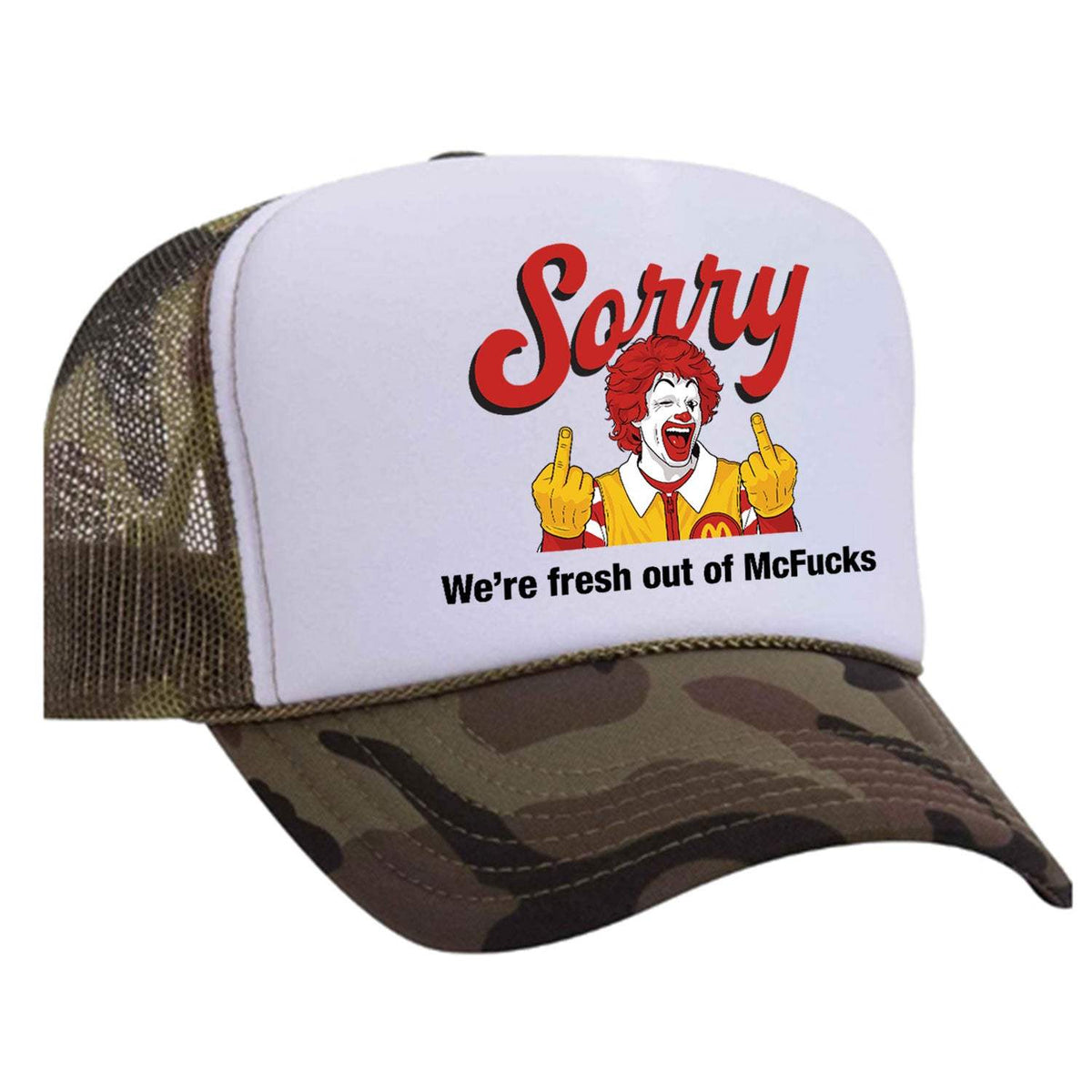 Sorry - We're Fresh Out Of McF*cks Foam Trucker Hat - Camo / White