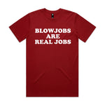 Blowjobs Are Real Jobs Premium Tee
