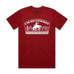 I'm No Cowboy Premium Tee - Cardinal