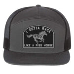 I Gotta Race Like A Piss Horse 7 Panel Hat - Charcoal / Black