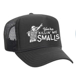 You're Killin' Me Smalls Foam Trucker Hat - Charcoal