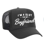 I'm A Slut For My Boyfriend Foam Trucker Hat - Charcoal
