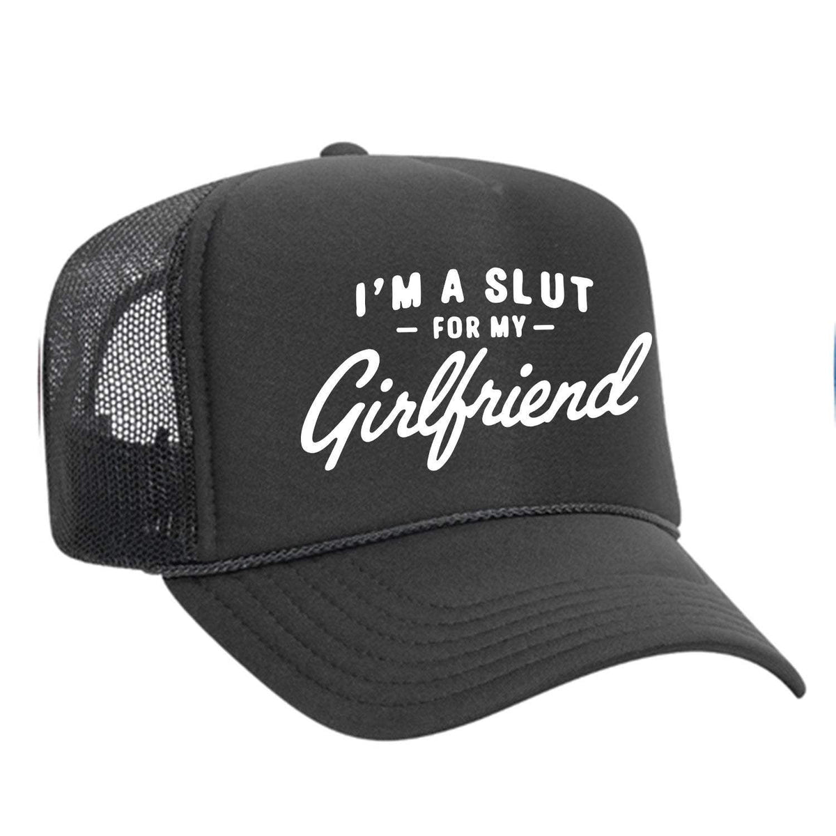 I'm A Slut For My Girlfriend Foam Trucker Hat - Charcoal