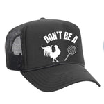 Don't Be A C*ck Sucker Foam Trucker Hat - Charcoal