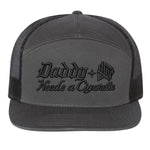 Daddy Needs A Cig Embroidered 7 Panel Hat