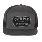 Over Par And Under The Influence 7 Panel Hat