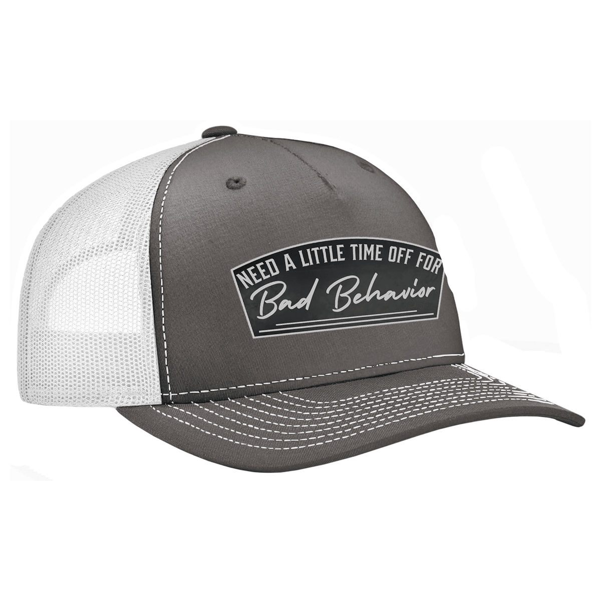Need A Little Time Off For Bad Behavior Patch Hat - Charcoal / White
